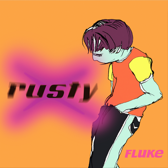 Rusty – Fluke