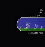 At The Drive-In - In/Casino/Out (CD)