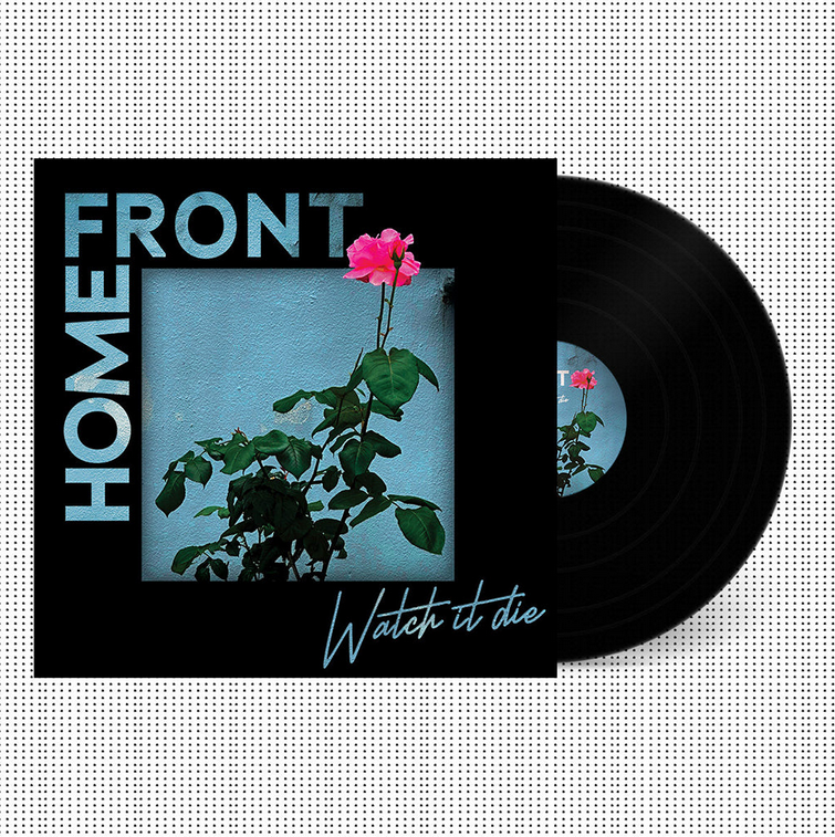 Home Front - Watch It Die