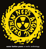 Ned's Atomic Dustbin – Some Furtive Years: A Ned's Anthology (Yellow)