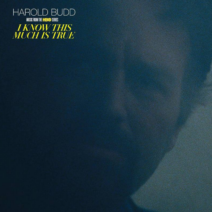 Harold Budd – I Know This Much Is True (Music From The HBO Series)