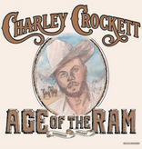 Charley Crockett - Age Of The Ram