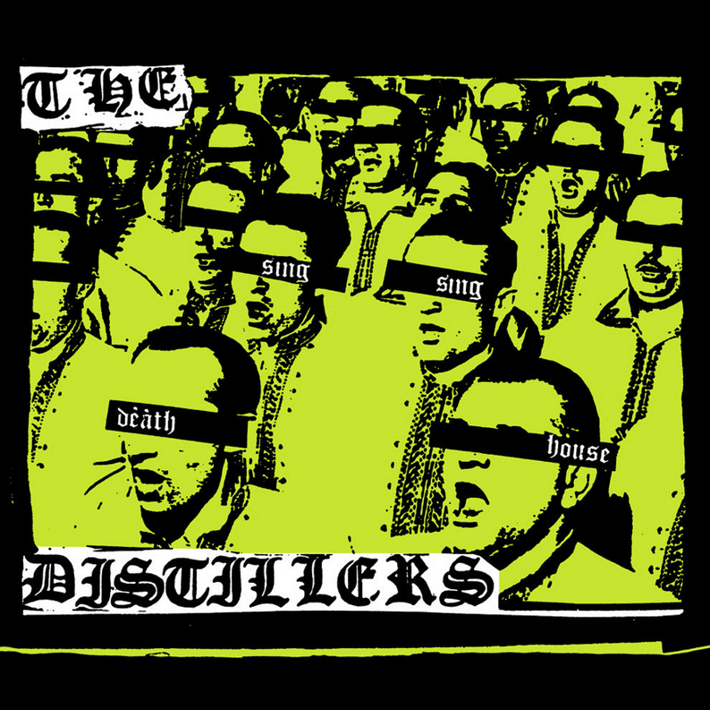 Distillers - Sing Sing Death House