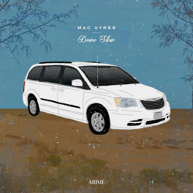 Mac Ayres - Drive Slow