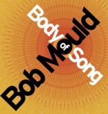 Bob Mould - Body Of Song (20th Anniversary Expanded Edition)