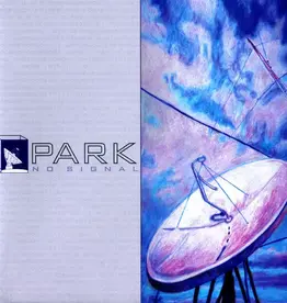 Park - No Signal (25th Anniversary Edition)