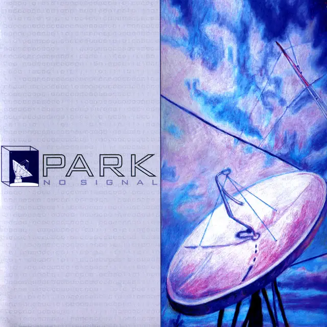 Park - No Signal (25th Anniversary Edition)