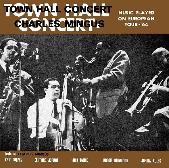 Charles Mingus – Town Hall Concert 1964 Vol. 1