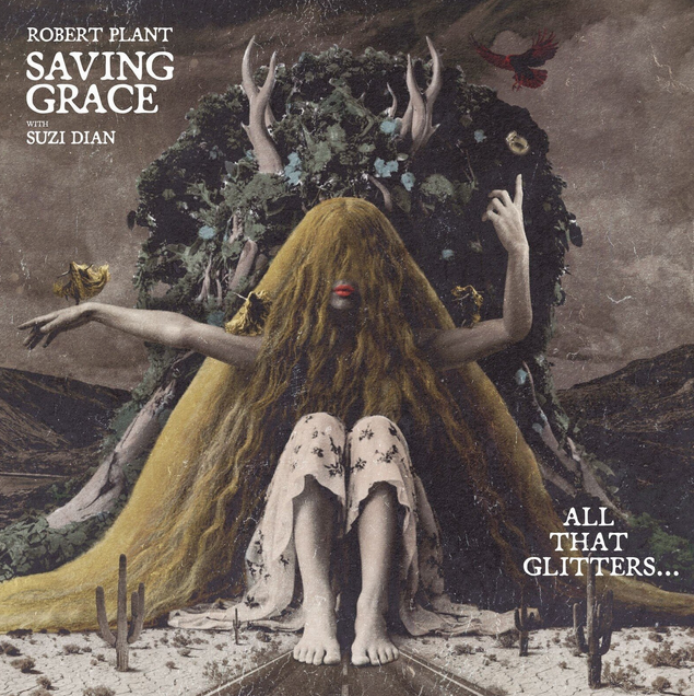Robert Plant - Saving Grace: All That Glitters