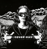 Fever Ray - Fever Ray (Limited Edition)