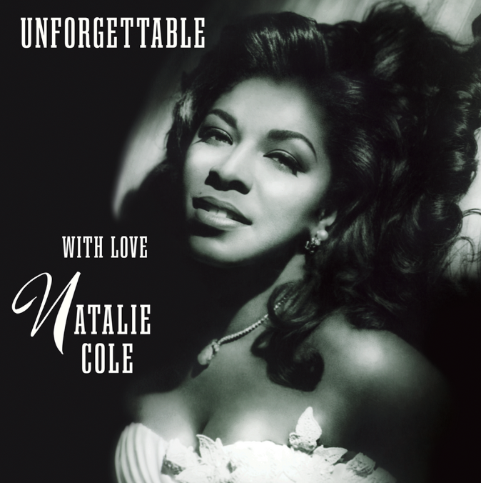Natalie Cole - Unforgettable With Love
