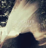 Daughter - If You Leave