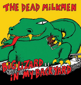 Dead Milkmen - Big Lizard In My Backyard (40th Anniversary Edition)