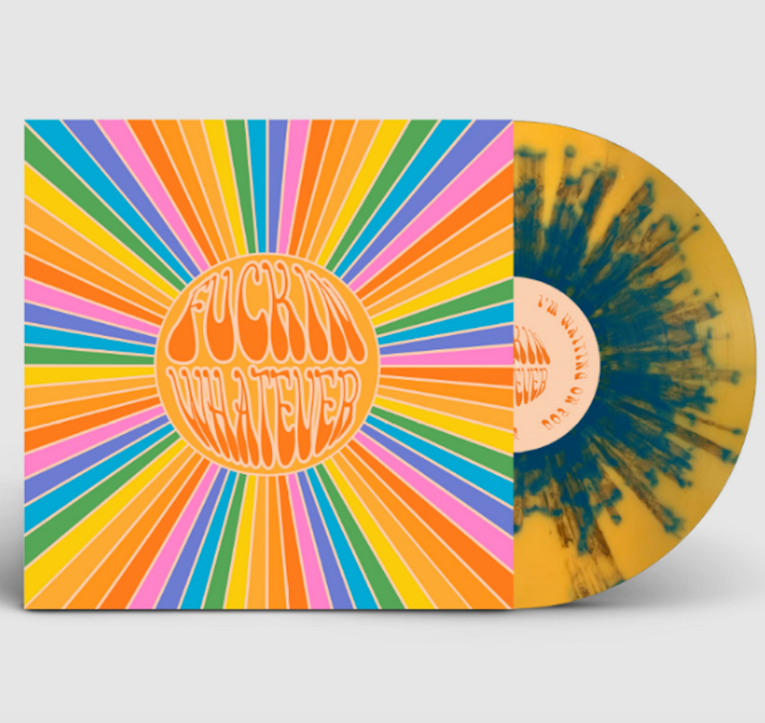 Fuckin Whatever - Fuckin Whatever (Yellow & Blue Splatter)