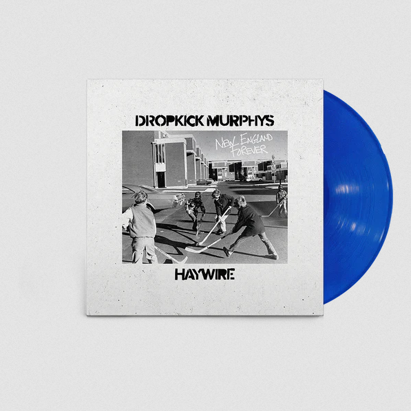 Dropkick Murphys & Haywire – New England Forever (Blue)