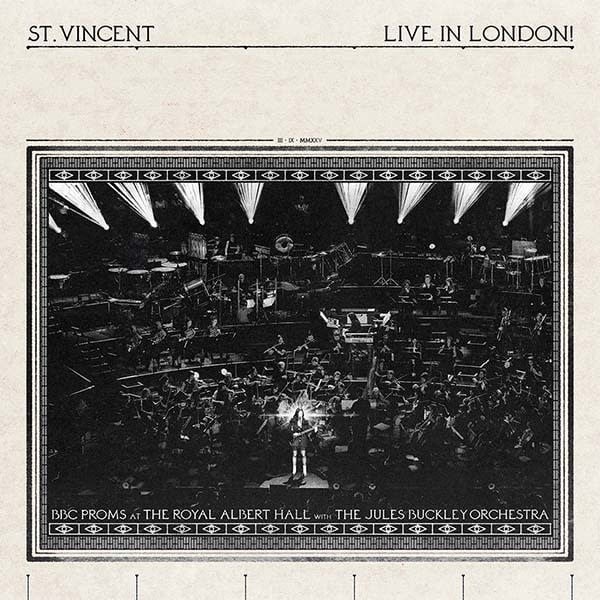 St. Vincent - Live in London! (BBC Proms at the Royal Albert Hall with The Jules Buckley Orchestra)