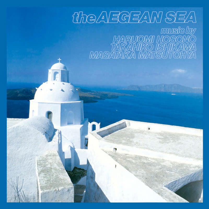 Haruomi Hosono, Takahiko Ishikawa, Masataka Matsutoya - The Aegean Sea (Aegean Sea Blue Vinyl)