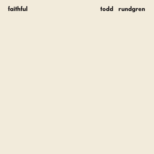 Todd Rundgren - Faithful (Rhino Reserve)