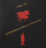 Yard Act - You're Gonna Need A Little Music
