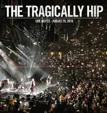 Tragically Hip - Live: July 22 - August 20, 2016