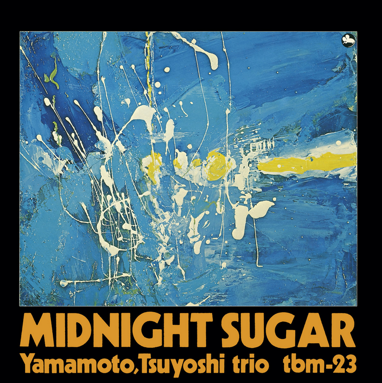 Tsuyoshi Yamamoto Trio - Midnight Sugar