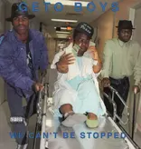 Geto Boys - We Can't Be Stopped (35th Anniversary Edition)