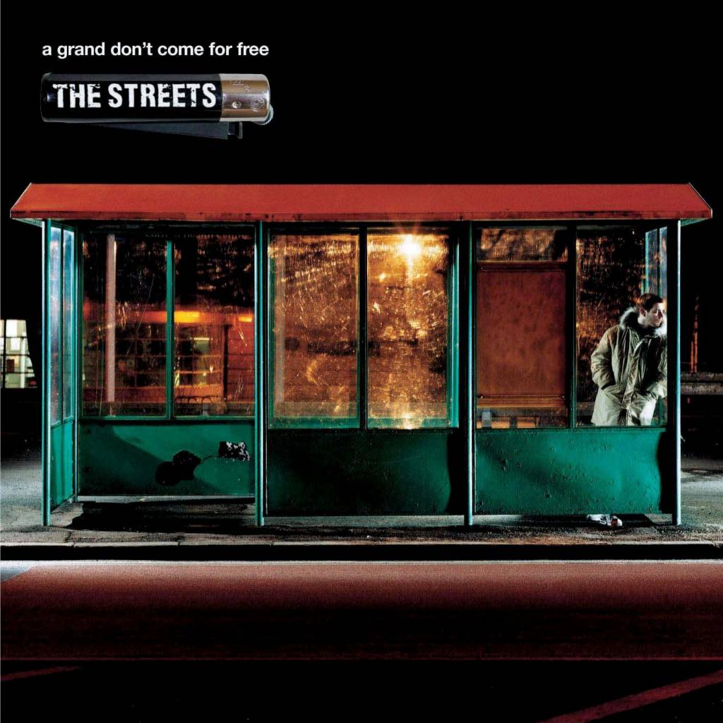 Streets - A Grand Don't Come For Free