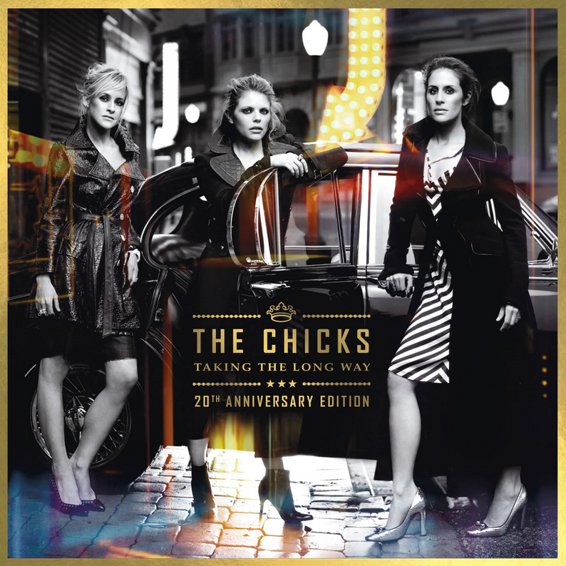 Chicks ‎– Taking The Long Way (20th Anniversary Edition)