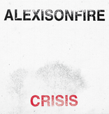 Alexisonfire – Crisis (20th Anniversary Edition)