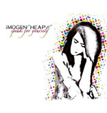 Imogen Heap - Speak For Yourself