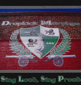 Dropkick Murphys - Sing Loud, Sing Proud!