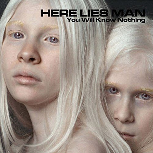 Here Lies Man - You Will Know Nothing