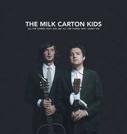 Milk Carton Kids - All The Things That I Did And All The Things That I Didn't Do