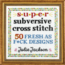 Super Subversive Cross Stitch