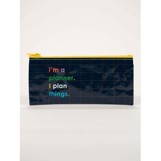 Blue Q Pencil Case - I'm a Planner. I Plan Things.