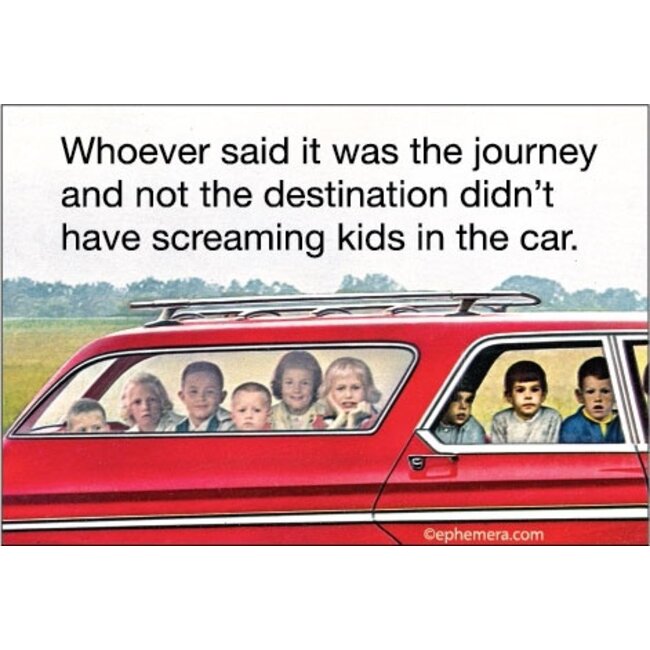 Ephemera Magnet - Whoever said it was the journey