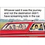 Ephemera Magnet - Whoever said it was the journey