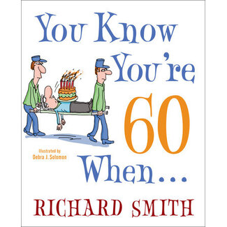 Penguin/Random House Book:  You Know You're 60 When....