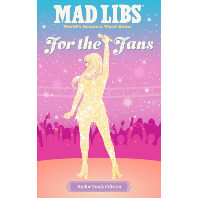 Penguin/Random House Mad Libs- For The Fans Taylor Swift Edition