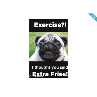 Ephemera Magnet - Excercise? Extra Fries!