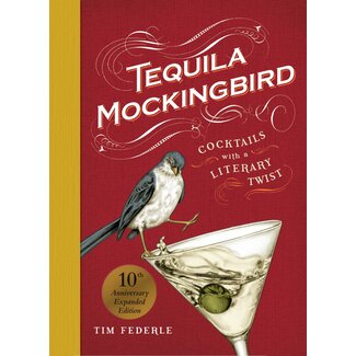 Tequila Mockingbird - 10th Anniversary Expanded Edition