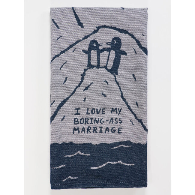 Blue Q Dish Towel -  I Love My Boring Ass Marriage