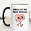15oz Mug - Please Let Me Panic in Peace