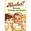 Ephemera Magnet - Alcohol! Because Feelings are Stupid