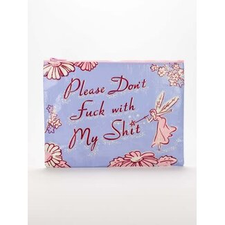 Blue Q Zipper Pouch - Don't Fuck With My Shit
