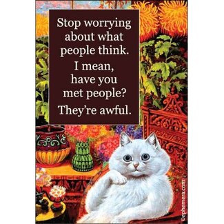 Ephemera Magnet - Stop Worrying About What People Think.