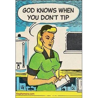 Ephemera Magnet - God Knows When You Don't Tip