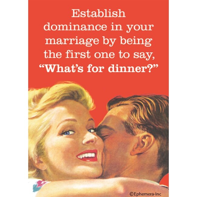 Ephemera Magnet - Establish Dominance In Your Marriage