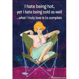 Ephemera Magnet - I Hate Being Hot