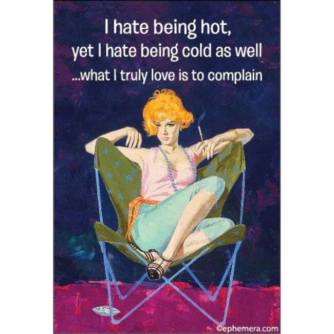 Ephemera Magnet - I Hate Being Hot